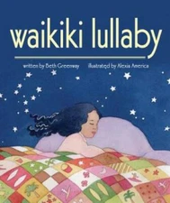 Waikiki Lullaby - Board book By Beth Greenway - GOOD