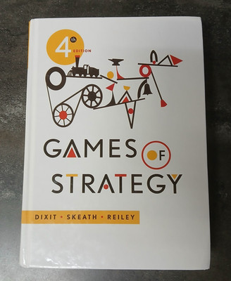 Games of Strategy by Susan S., David H. Reiley  and Avinash Dixit (Hardcover) 