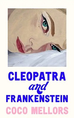 Cleopatra and Frankenstein: 'Move over Sally Rooney: this is the hottest new boo
