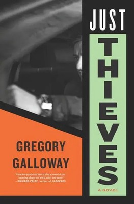 Just Thieves | Gregory Galloway | Englisch | Buch | Einband - fest (Hardcover)