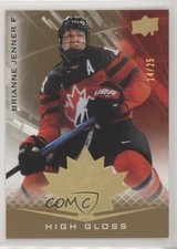 2021 Upper Deck Team Canada Juniors High Gloss /25 Brianne Jenner #50
