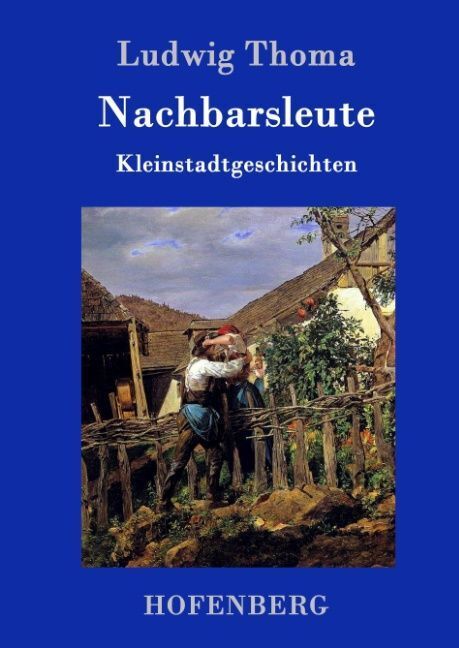 Thumbnail - Nachbarsleute | Ludwig Thoma | 2016 | Deutsch