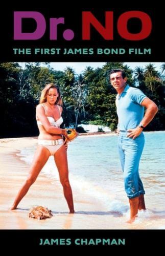 Dr. No : The First James Bond Film by James Chapman (2022, Trade Paperback)