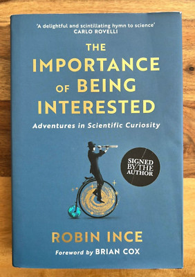 SIGNED, The Importance of Being Interested by Robin Ince (Hardback-2021)