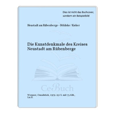 Neustadt am Rübenberge - Nöldeke / Kieker: Die Kunstdenkmale des Kreises ...