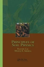Principles of Soil Physics, Paperback by Lal, Rattan; Shukla, Manoj K., Brand...
