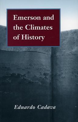 Emerson and the Climates of History by Cadava, Eduardo