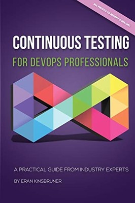 Continuous Testing for DevOps Professionals: A Practica - Paperback / softback N