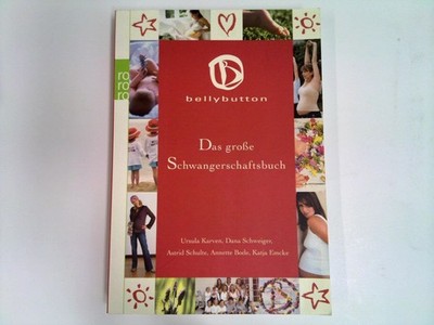bellybutton : Das große Schwangerschaftsbuch Appel-Schiefer, Marion: