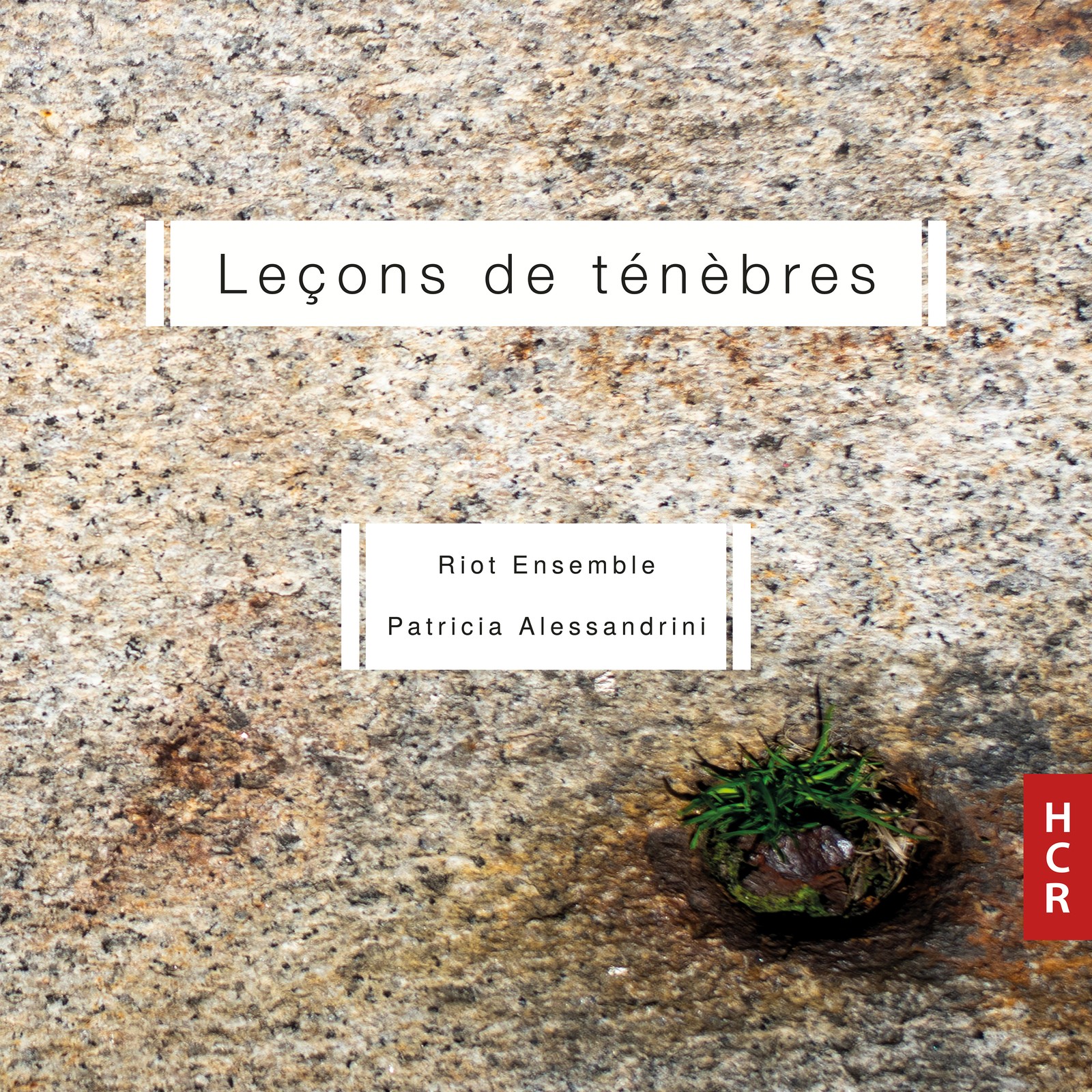 HCR30 Riot Ensemble Patricia Alessandrini: Lecons de Tenebres CD HCR30 NEW