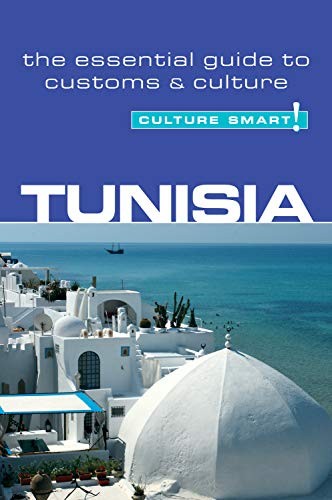 Tunisia - Culture Smart! The Essential Guide to Customs & Cultur