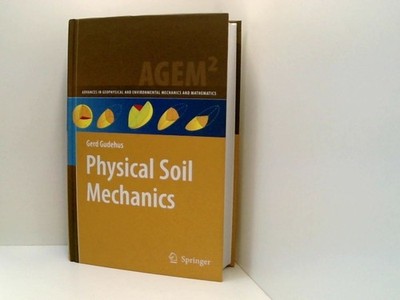 Physical Soil Mechanics (Advances in Geophysical and Environmental Mechanics and