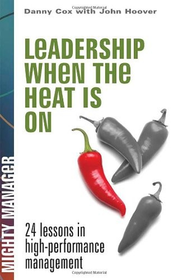 #ad #ad LEADERSHIP WHEN THE HEAT IS ON MIGHTY MANAGERS By Danny Cox amp; John Hoover Mint $29.75