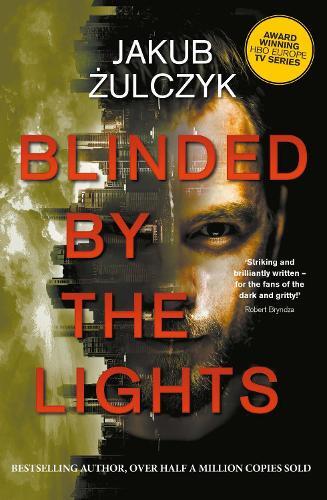 Thumbnail - Jakub Żulczyk Blinded By The Lights (taschenbuch) (us Import)