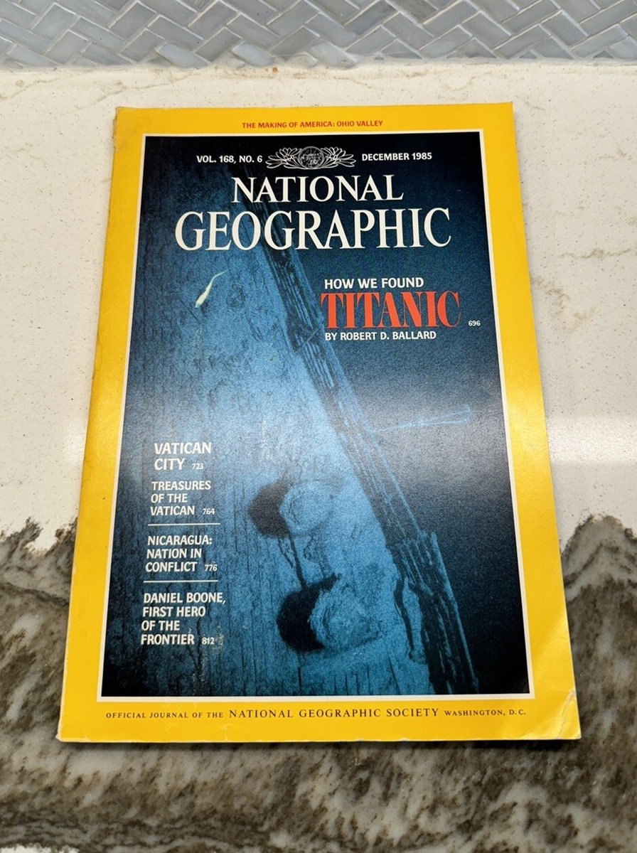 Vintage National Geographic December 1985 How We Found Titanic Vol