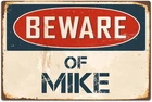 StickerPirate Beware of Mike 8” x 12”Vintage Aluminum Tin Metal Signs Home Décor