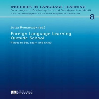 Foreign Language Learning Outside School Places to See Learn and