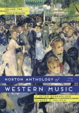 Norton Anthology of Western Music, Volume 2 by J. Peter Burkholder