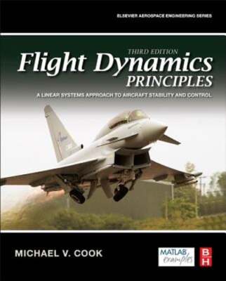 Flight Dynamics Principles: A Linear Systems Approach to Aircraft Stability and