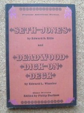 Seth Jones  Edward Ellis & Deadwood Dick On Deck Edward Wheeler Odyssey Press 