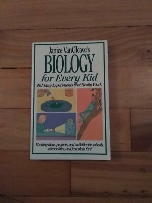 Janice VanCleave's Biology For Every Kid - 101 Easy Experiments that Really Work