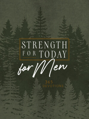 Strength For Today For Men Ziparound Devotional: 365 Daily Devotional