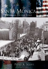 Santa Monica: A History on the Edge (CA) (Making of America) by Scott