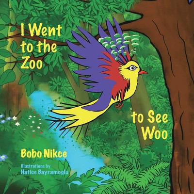 I Went to the Zoo to See Woo | Bobo Nikce | Taschenbuch | Englisch | 2021