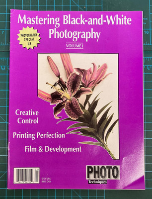 Mastering Black-and-White Photography Vol 1 Photo Techniques #8 Softcover
