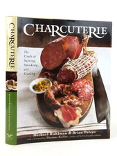 Charcuterie: The Craft of Salting, Smoking, and Curing