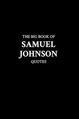 The Big Book of Samuel Johnson Quotes by M.K. Paperback Book