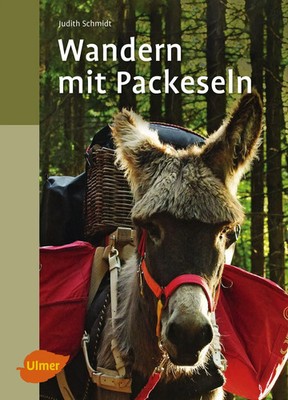 Wandern mit Packeseln | Judith Schmidt | Deutsch | Buch | 160 S. | 2015