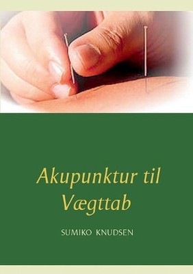 Akupunktur til Vgttab by Sumiko Knudsen (Danish) Paperback Book