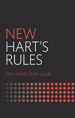 New Hart's Rules: The Oxford Style Guide (Oxford Style Guides),Oxford Universit