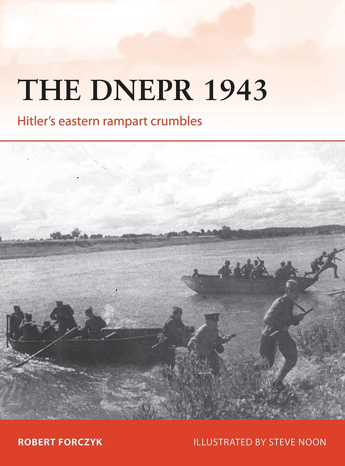LIbri UK/US Forczyk, Robert - The Dnepr 1943 : Hitler's Eastern Rampart Crumbles