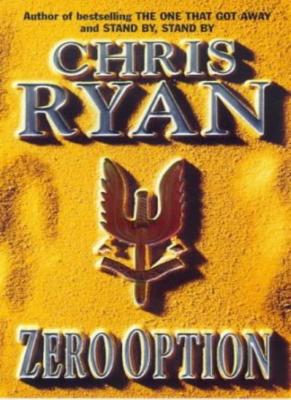 ZERO OPTION By CHRIS RYAN. 9780099247623