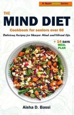 Aisha D Bassi The Mind Diet for Seniors Over 60 (Taschenbuch) (US IMPORT)