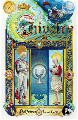 Neil Gaiman's Chivalry by Neil Gaiman & Colleen Doran