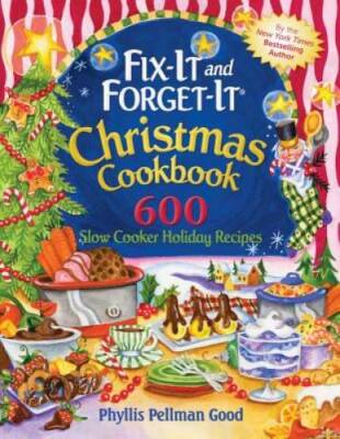 Fix-it and Forget-it Christmas Cookbook: 600 Slow Cooker Hol - VERY GOOD