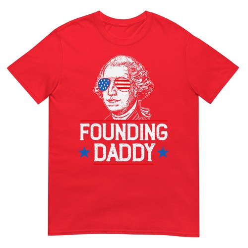 Founding Daddy George-Washington Funny 4th of July T-Shirt - Picture 10 of 19