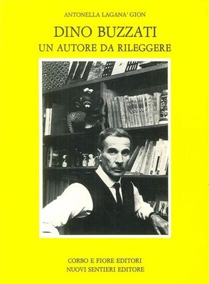 Dino Buzzati. Ein Autor zum Nachlesen Antonella Lagana Gion Corbo E Fiore 1983