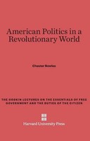 Chester Bowles | American Politics In A Revolutionary World | Buch | Englisch