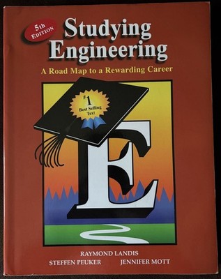 Studying Engineering: A Roadmap to a Rewarding Career Landis, Peuker, Mott