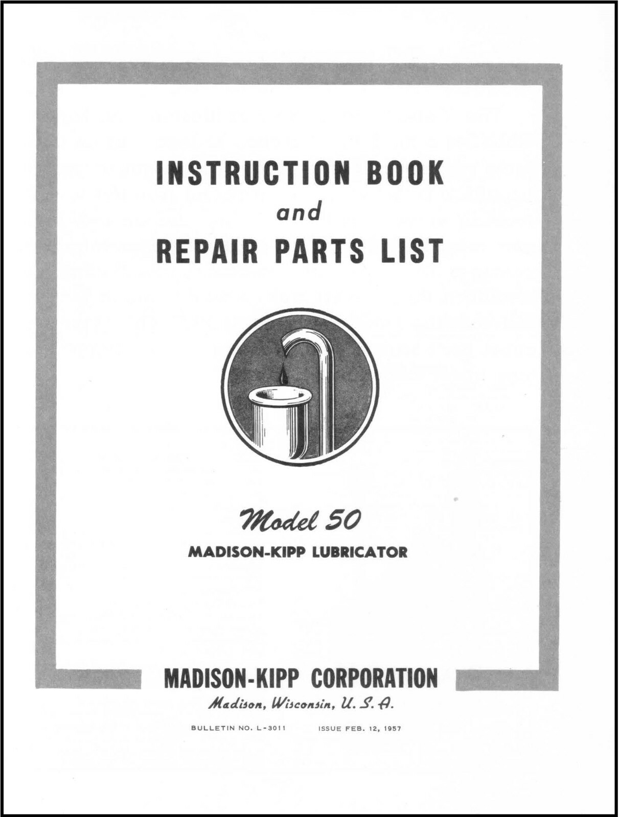1957 Instruction & Service Parts Manual Fits Madison Kipp 50 Lubricator