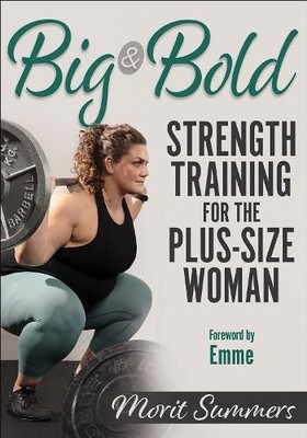 Morit Summers Big & Bold: Strength Training for the Plus (Paperback) (UK IMPORT)