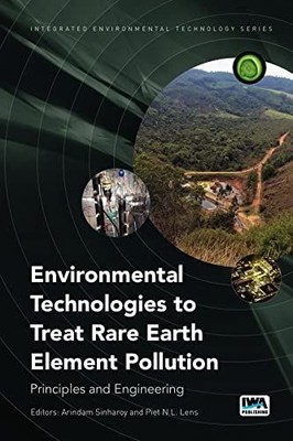 Environmental Technologies to Treat Rare Earth Element Pollution (Integrated Env