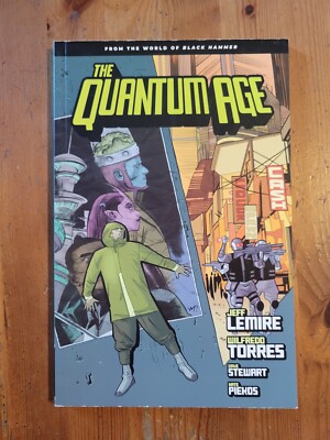 Quantum Age: From the World of Black Hammer Vol. 1 by Jeff Lemire, Wil Torres