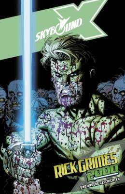 SKYBOUND X (The Walking Dead: Rick Grimes 2000 und andere Geschichten) CROSS CUL