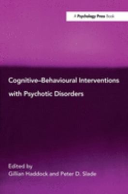 Cognitive-Behavioural Interventions Mit Psychotic Disorders