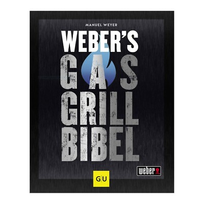 Grillbuch: Weber's Gasgrillbibel von Manuel Weyer, Hardcover | Kochbuch